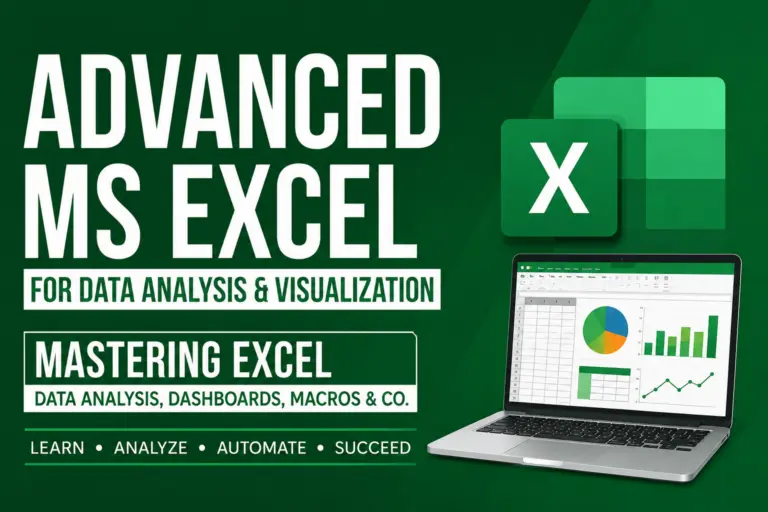 Advanced MS Excel for Data Analysis: Dashboards, Pivot Tables & Macros for Smarter Business Decisions.